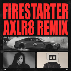 Karan Kanchan - FIRESTARTER (AXLR8 REMIX)