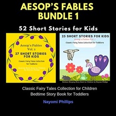 [Read] [EBOOK EPUB KINDLE PDF] Aesop’s Fables Bundle 1: 52 Short Stories for Kids.: Classic Fairy