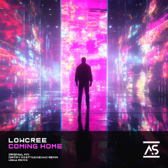 LowCree - Coming Home (Dmitry Kostyuchenko Remix)