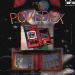 Pokedex! (feat. pedrojacare, Manel, Tiluka & Lid)
