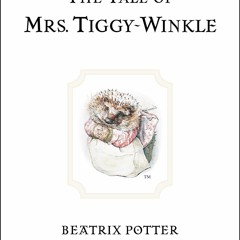 ✔ EPUB ✔ The Tale of Mrs. Tiggy-Winkle (Peter Rabbit) free
