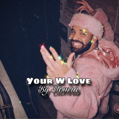 Your W Loveee