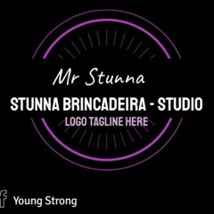 Mr Stunna Brincadeira- Studio