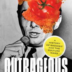 [PDF/ePub] Outrageous: A History of Showbiz and the Culture Wars - Kliph Nesteroff