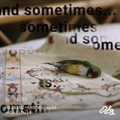 RAINING ARROWS ep01 ⏤ Solifuj4