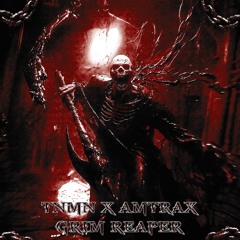 TNMN X AMTRAX - GRIM REAPER