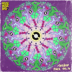 House Music Bro Mashup Pack Vol. 4  *FREE DOWNLOAD*