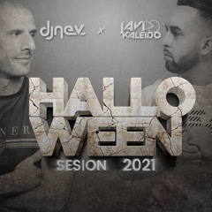 Sesión HALLOWEEN 2021 By Dj Nev & Javi Kaleido