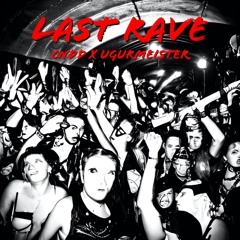 CNDD & Ugurmeister - Last Rave (Unreleased)