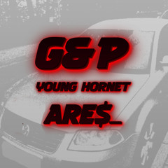 Young Hornet ft. Are$_ - G&P