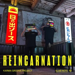 Karma Groove Project - Reincarnation (Slab Note)