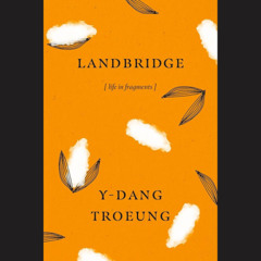 Season 6 Episode 30: Christopher Patterson talks about Y-Dang Troeung's book Landbridge