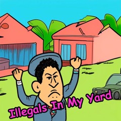 illegals in my yard