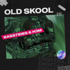 Basstides & H3M - Old Skool [OUT NOW]