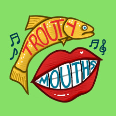 Trouty Mouths Episode 14
