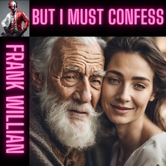 But I Must Confess