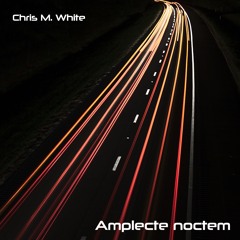 Amplecte noctem