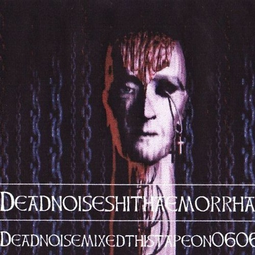 Deadnoise - Shithaemorrhage (Side B)