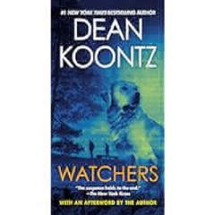 Download [ebook] Watchers by Dean Koontz