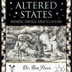 ( v7j7 ) Altered States: Minds, Drugs and Culture (Wooden Books North America Editions) by  Ben Sess