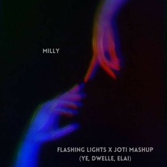 FLASHING LIGHTS X JOTI (MILLY MASHUP)