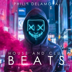 House And Club Beats With Philip De La Mora