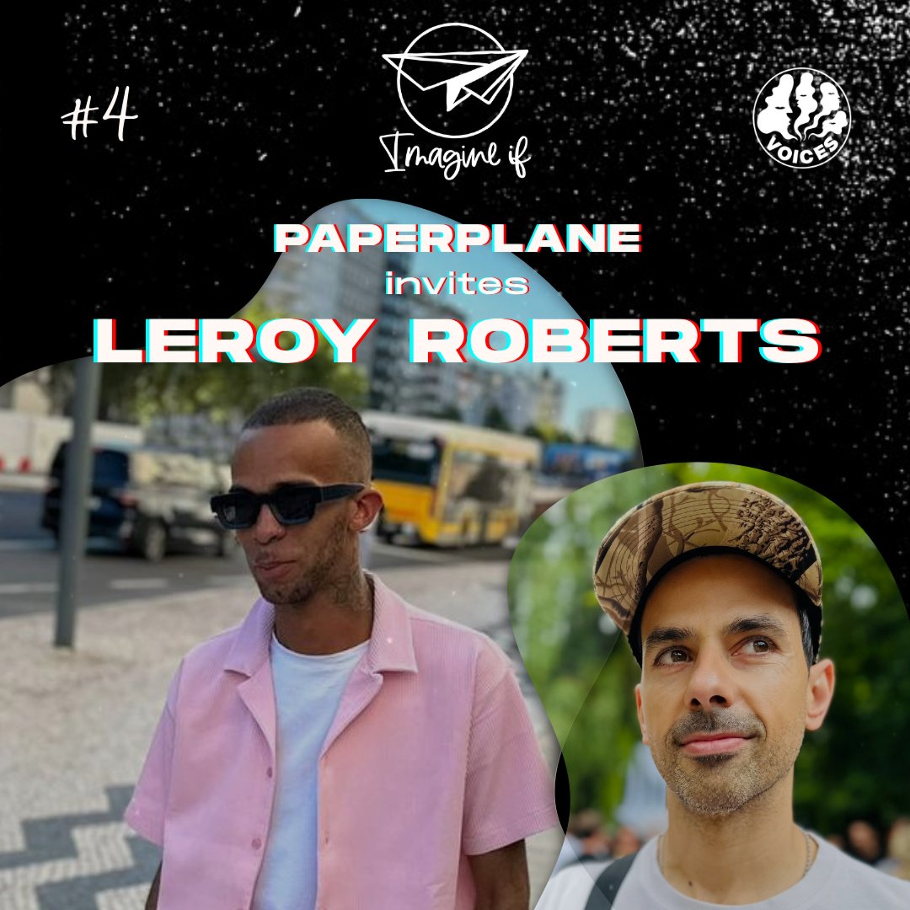 Imagine If w/ Paperplane & Leroy Roberts - 19/10/26 - [Voices Radio]