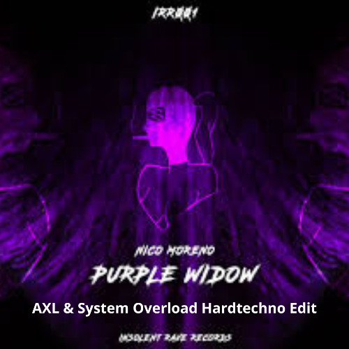 Nico Moreno - Purple Widow - System Overload & AXL