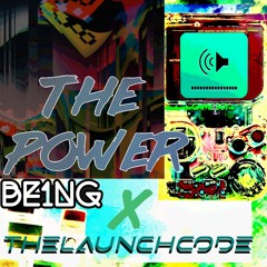 THE POWER (warped classic)  BE1NG x th3l4unchc0d3