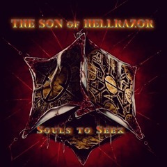 THE SON Of HELLRAZOR ...  Souls to Seek