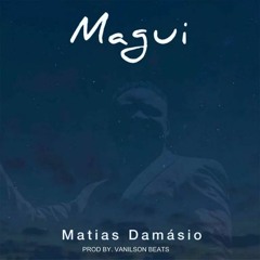 Vanilson Beats & Matias Damásio - Magui (Remix).mp3