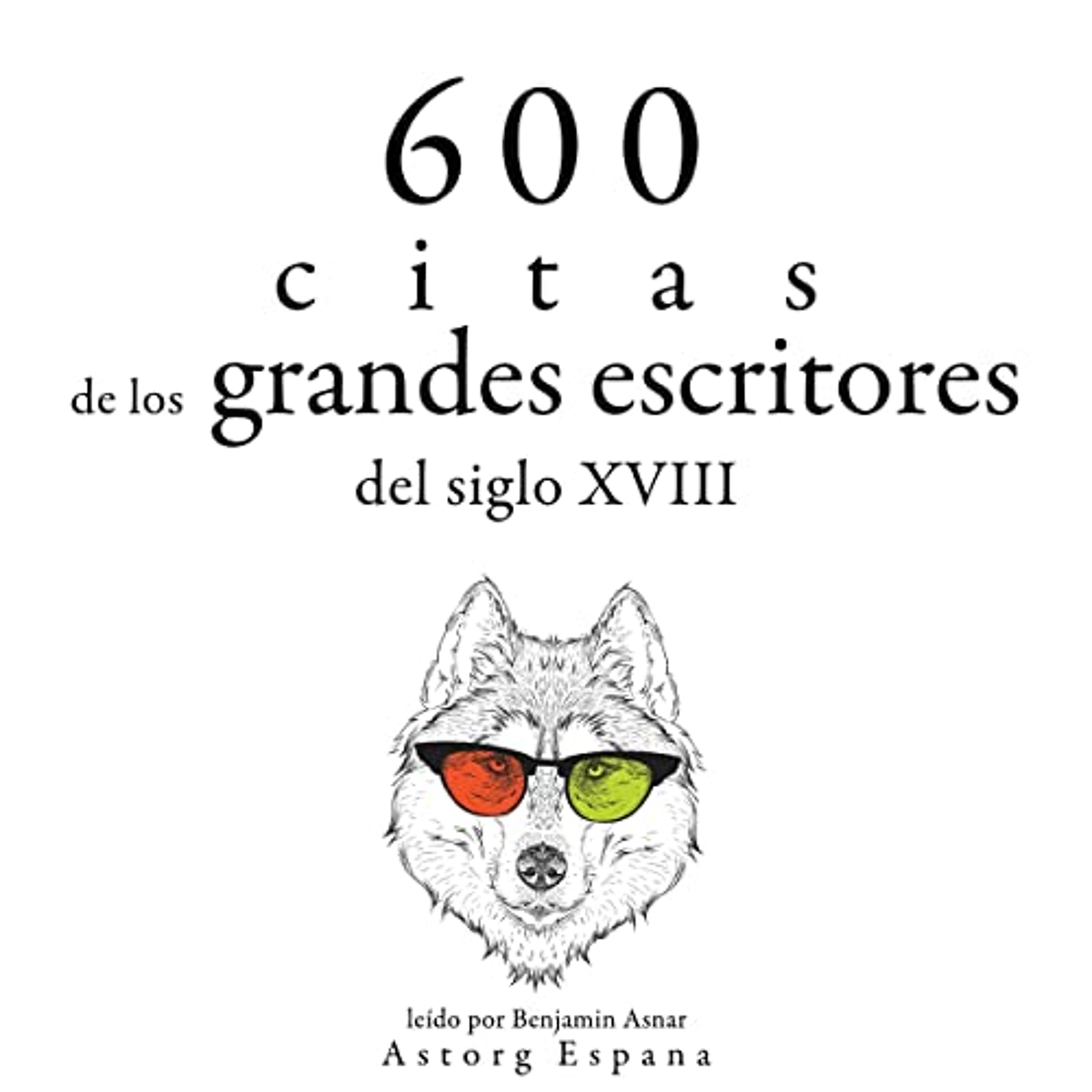 600 citas de los grandes escritores del siglo XVIII (Audiolibro) | Prueba Gratis
