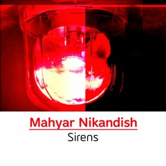 Mahyar Nikandish - Sirens (Extended mix).mp3