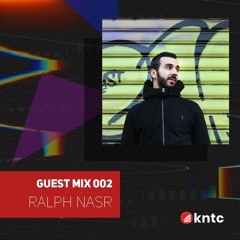 KNTC002 Guest Mix - Ralph Nasr