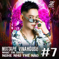 Nhạc ZIK 2025 Nghe Như Thế Nào #7