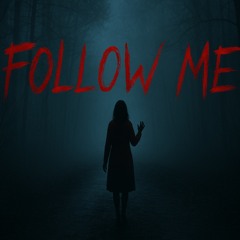 Follow me