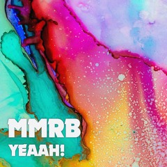 MMRB - Yeaah!