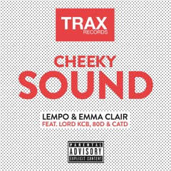 Cheeky Sound (Feat. Emma Clair & Lord KCB) [Trax Records]