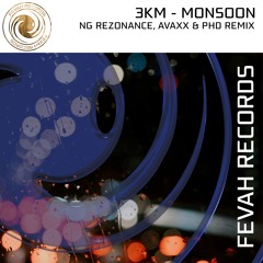3KM - Monsoon (NG Rezonance. Avaxx & PHD Remix)