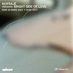 Nofraje présente Bright Side Of Love - 28 Mars 2023