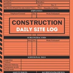 🏵FREE [EPUB & PDF] Construction Daily Site Log Book Construction Site Record Book Contrac 🏵