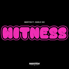 Witness (feat. Charlie Vox)