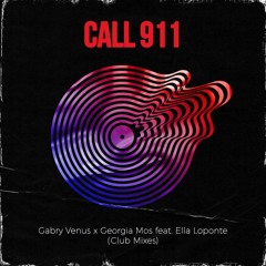 Gabry Venus X Georgia Mos - Call 911 Feat Ella Loponte (Club Mix)