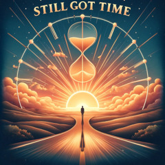 Still Got Time