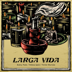 Larga Vida