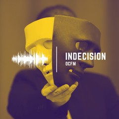 Indecision
