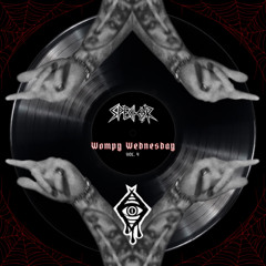 WOMPY WEDNESDAY (vol. 4) (ALL ORIGINAL MIX)