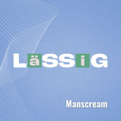 Lässig Showcase | Manscream | March 2026