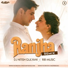 Ranjha Remix | Dj Nitish Gulyani X RI8 Music | Jasleen Royal | B Praak