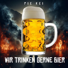 Wir trinken gerne Bier